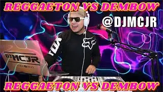 REGGAETON VS DEMBOW MIX 2021 🔥🎬 DJMCJR EN VIVO LO MAS PEGADO
