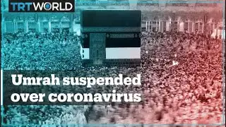 Saudi Arabia suspends pilgrimages over coronavirus outbreak