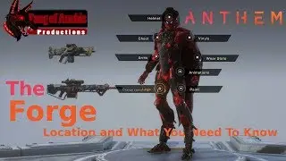 Anthem - The Forge - Location and What You Need To Know