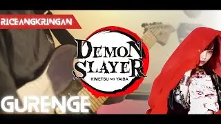 LiSA - Gurenge『紅蓮華』- Demon Slayer Op [Guitar Cover]