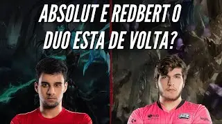 ABSOLUT E REDBERT JOGANDO JUNTOS DENOVO? - REPLAYS LOL