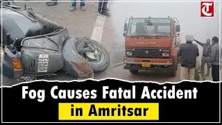 Amritsar: Man Dies in Road Accident Amid Dense Fog on Amritsar-Majitha Road