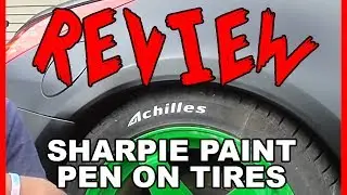 Review - Sharpie Paint Pen - Ultimate Tire Paint Pen!