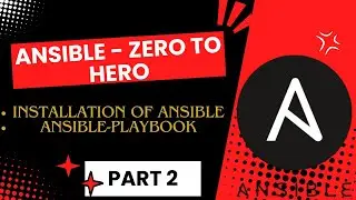 Zero to Hero Ansible for Beginners | How ansible work | Installation | Ansible-playbook | Part 2