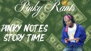 Pinky Notes Story Time &mdash; When the Baby Father Caught Me in the Baby Mother&rsquo;s Bed 😳🔥