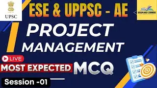 Most Expected MCQs - 01 l PROJECT MANAGEMENT ⚡ l ESE &  UPPSC AE 2025 l   l Prelims l Engg Aptitude🚀