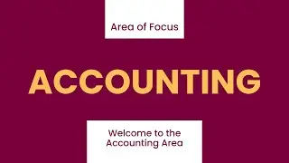 Welcome to the Accounting Area | Areas of Focus: Accounting