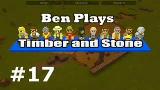 Timber and Stone Beta - #17 - The last Beta (0.9.1b)
