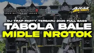 DJ CEK SOUND TERBARU 2025 &bull; TABOLA BALE &bull; TRAP PARTY ‼️ MIDLE NROTOK KRUEK