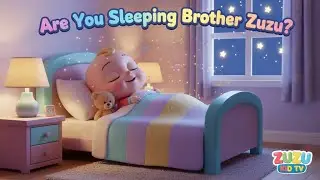 Are You Sleeping Brother Zuzu &ndash; Nursery Rhyme, Toddler Routine Fun, and Learning with Zuzu