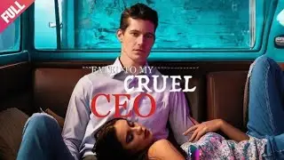 [FULL]💖Fated to My Cruel CEO🔥Eternal-love💖ENG SUB💖CEO💖LOVE💖ROMANTIC💖Childhood-promise💖Fate