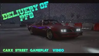 NEW VIDEO OF CARX STREET GAMEPLAY DELIVERY OF PF9!!