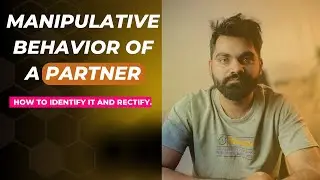 Manipulative Behaviour of a Partner