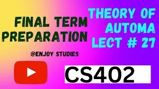 CS402 short lecture 27 || Final term preparation 2023 ||