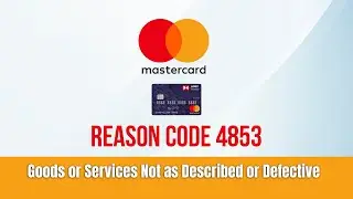 Reason Code 4853   Goods or Services Not as Described or Defective