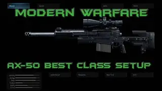 AX-50 Best Class Setup (MODERN WARFARE)