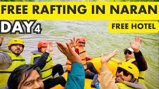 FREE RAFTING FREE ROOM IN NARAN | 100 DAYS TRAVEL SERIES | DAY4