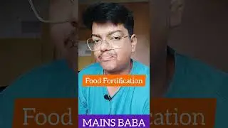 Food Fortification | Rice Fortification | Upsc | Mains Baba | Harsh Kumar
