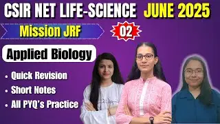Applied Biology-2 | Mission JRF | CSIR-NET LIFESCIENCE JUNE 2025 #apnasapnajrf
