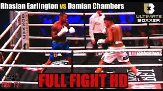 Damian Chambers VS Rhasian Earlington | FULL FIGHT HD (Ultimate Boxxer)