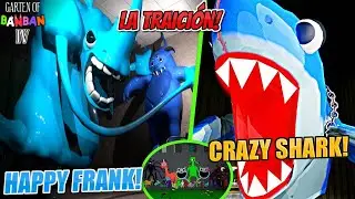 &iexcl;LA TRAICI&Oacute;N DE HAPPY FRANK AL DR. FLUFFYPANTS!  CRAZY SHARK EN GARTEN OF BANBAN 4| Maylea