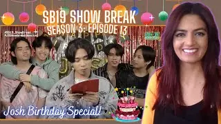 SB19 [SHOWBREAK S3] EPISODE 13: Josh Birthday Special - THEY'RE GOING INTERNATIONAL!