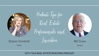 Probate Tips for Real Estate Professionals and Investors