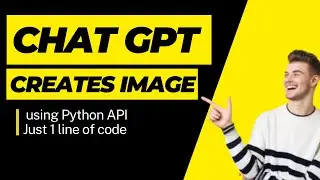 Unleash Your Imagination with Python Chat GPT: Generate Custom Images on the Fly! 🔥🔥🔥