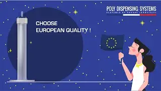 POLY DISPENSING SYSTEMS - Choose European quality !