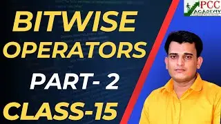 Lecture 15 || BITWISE OPERATORS IN C++ || PART-2ND || PCC ACADEMY || PGDCA SEMESTER-1