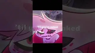10 Things I Hate About You &mdash; Hazbin Hotel #edit #hazbinhotel #series #vivziepop