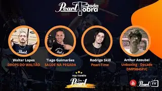 PearlTV - Pearl Pra Toda Obra - Walter Lopes - Tiago Guima - Rodrigo Skill - Arthur Azoubel