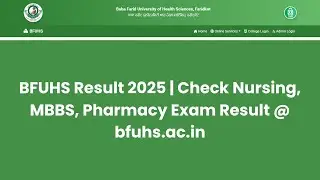 BFUHS Result 2025 | Check Nursing, MBBS, Pharmacy Exam Result @ bfuhs.ac.in