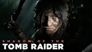 Even tussendoor: Shadow of the Tomb Raider Gamescom 2018 Preview