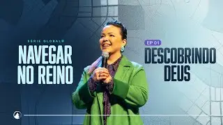 NAVEGANDO NO REINO | DESCOBRINDO DEUS PT.1 - PRA. ZOE LILLY // ZION LISBOA