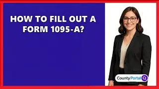 How To Fill Out A Form 1095-A?