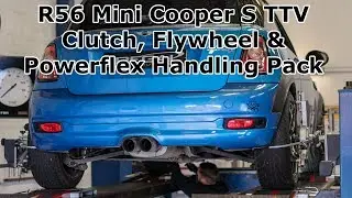 R56 Mini Cooper S Powerflex Handling Pack & TTV Organic Clutch & Flywheel Upgrade