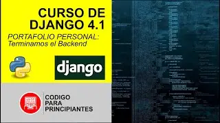 Curso Django 4.1 - Portaforlio Personal - 9&ordm; Parte: Configuraci&oacute;n del Backend