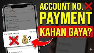 FirstCry Return Payment Kahan Aata Hai? | Account Number Nahi Dala To Kya Hoga