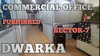 COMMERCIAL OFFICE SPACE IN DWARKA | FURNISHED OFFICE SPACE | SECTOR 7 DWARKA