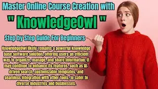 Master Online Course Creation with KnowledgeOwl #businessmanagement #customizable #templates #tools