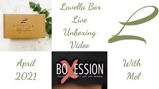 Lavella Beauty Box Live Unboxing April 2021 by Mel for BoXession