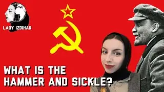 What is the Hammer and Sickle? ☭