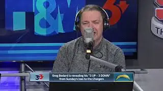Greg Bedard: '3 Up & 3 Down' after Patriots Lose to the Chargers - Felger & Mazz