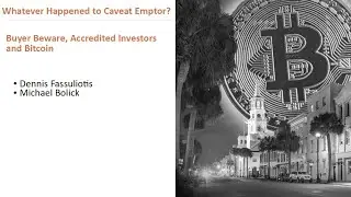 2022 South Carolina Bitcoin Blockchain Conference: Bitcoin and Buyer Beware (Caveat Emptor)