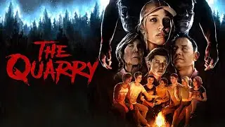 НЕ ДЕТСКИЙ ЛАГЕРЬ! | THE QUARRY | ПРОХОЖДЕНИЕ #1