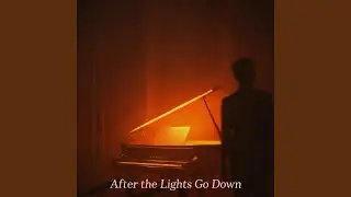 After the Lights Go Down