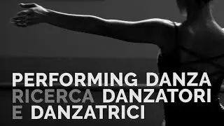 Performing Danza ricerca danzatori e danzatrici