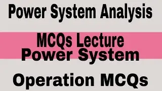 Power System Analysis MCQs Lecture in Hindi || Part# 02 || Power System Analysis important MCQs