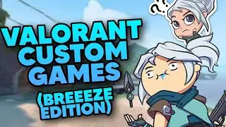 Valorant Custom Games: Funniest Moments (BREEZE EDITION)
